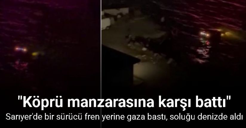 Sarıyer’de kontrolden çıkan otomobil denize uçtu: Sürücü araçtan atlayarak kurtuldu