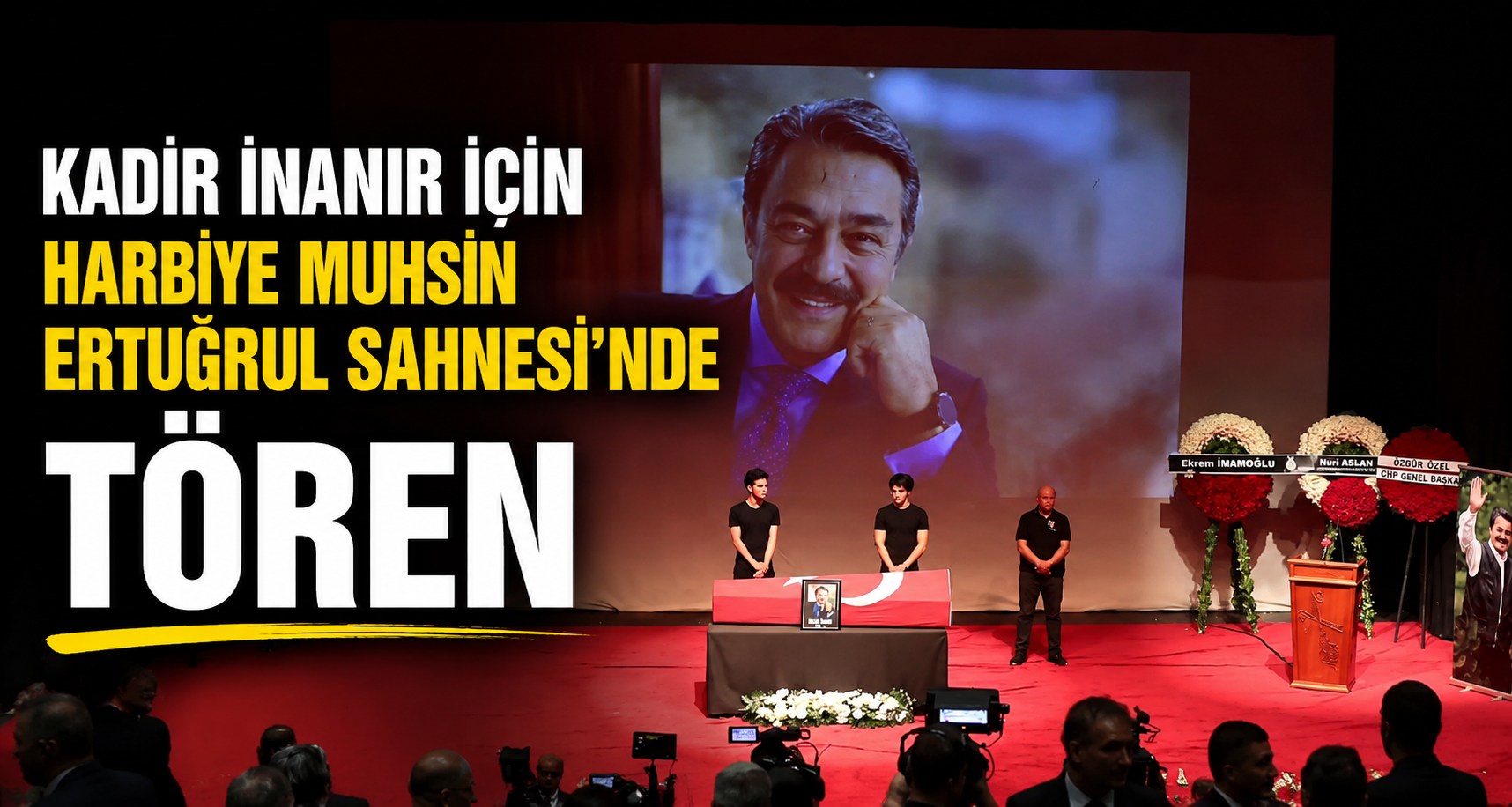 Kadir İnanır için Harbiye Muhsin Ertuğrul Sahnesi'nde tören