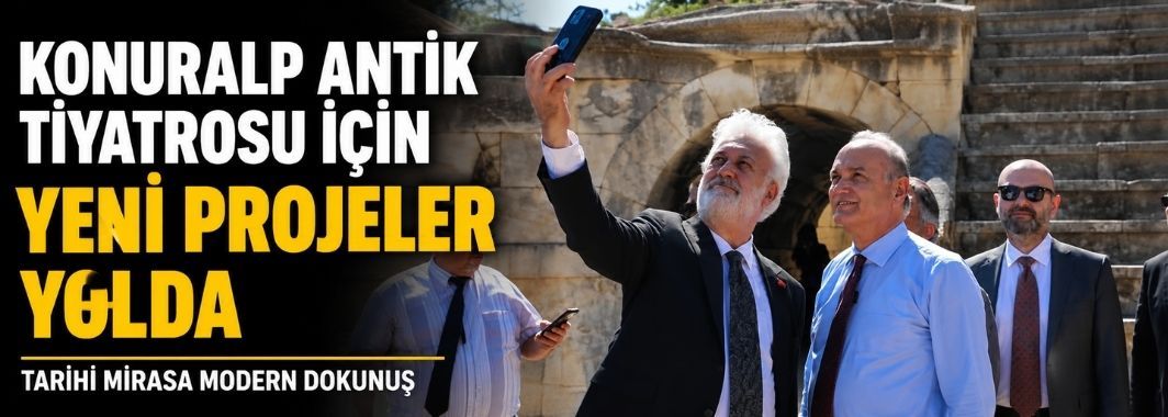 Konuralp Antik Tiyatrosu İçin Yeni Projeler Yolda