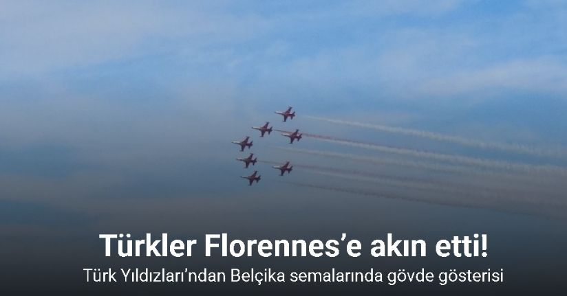Türk Yıldızları’ndan Belçika semalarında gövde gösterisi