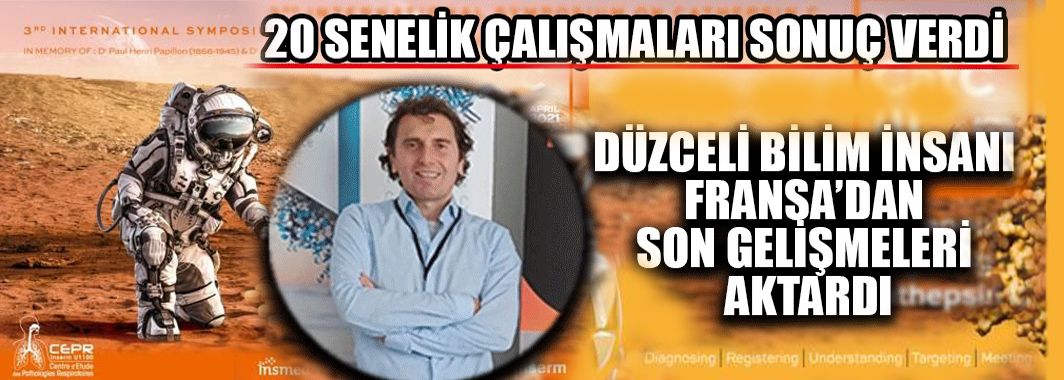 Düzceli Bilim İnsanı Son Gelişmeleri Aktardı