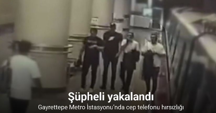 Gayrettepe Metro İstasyonu’nda telefon hırsızlığı yapan şüpheli yakalandı