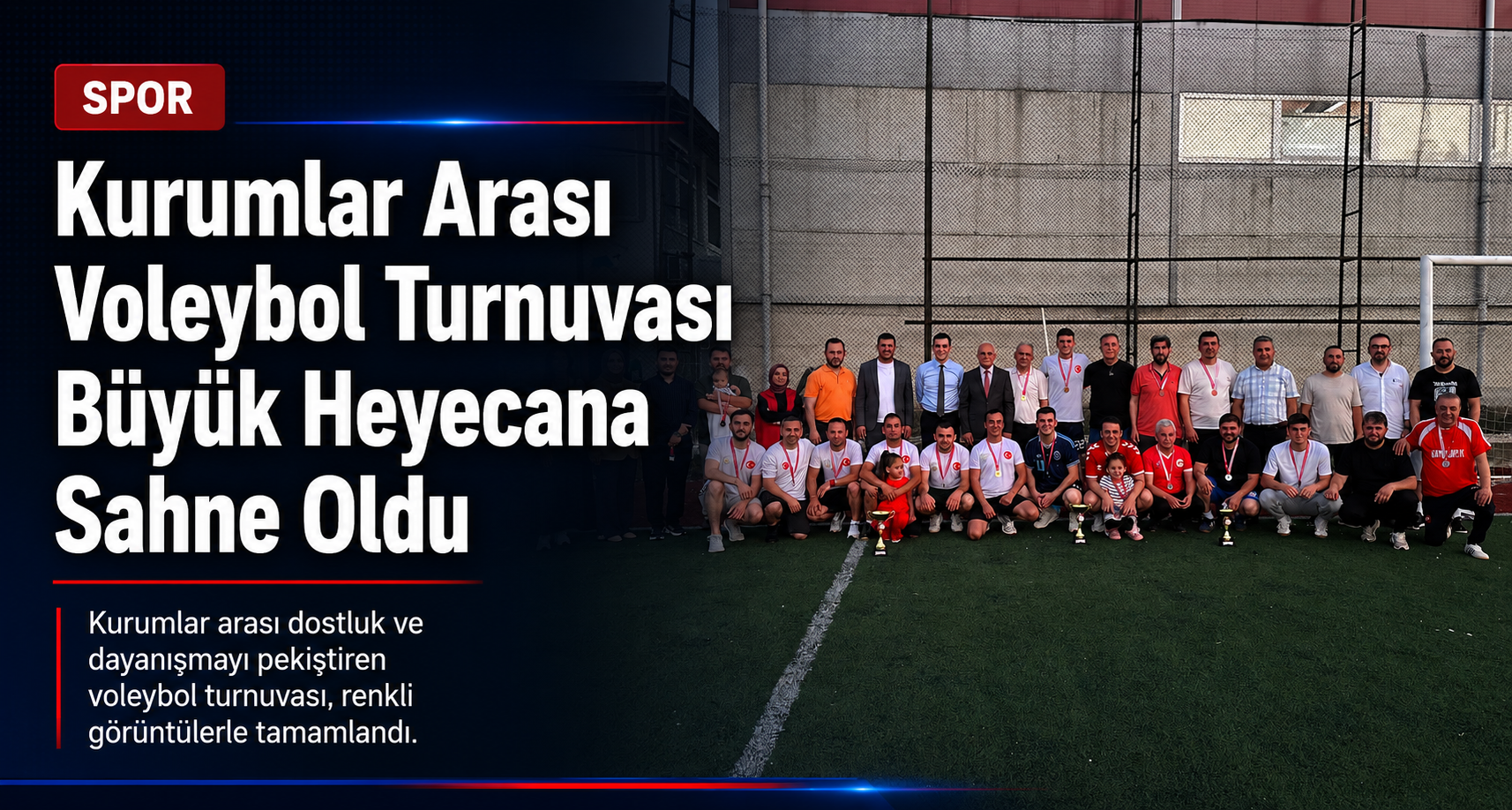 Kurumlar Arası Voleybol Turnuvası Büyük Heyecana Sahne Oldu