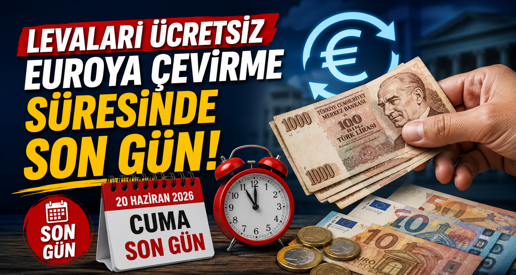 Levaları ücretsiz euroya çevirme süresinde son gün