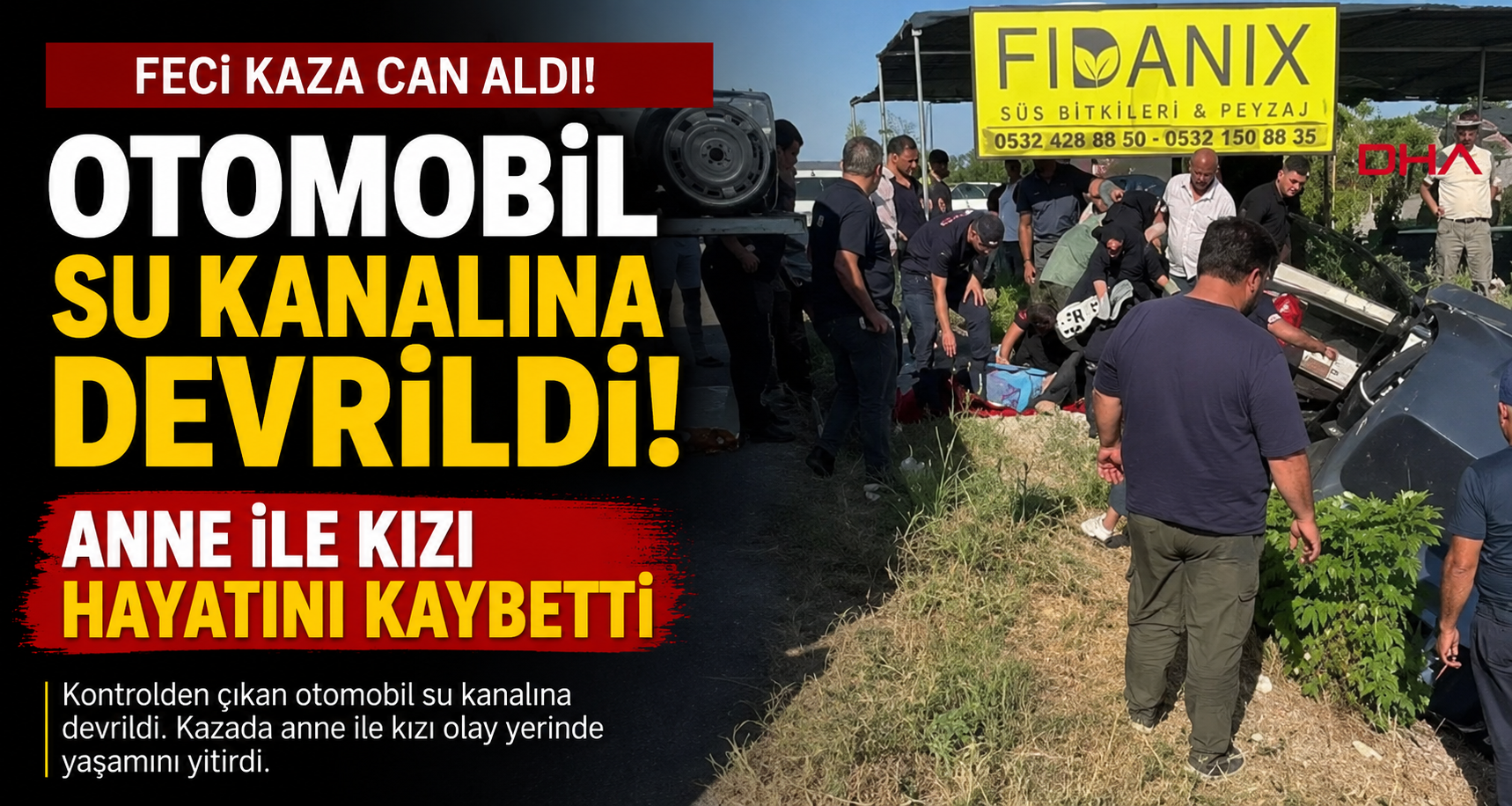 Otomobil su kanalına devrildi; anne ile kızı öldü