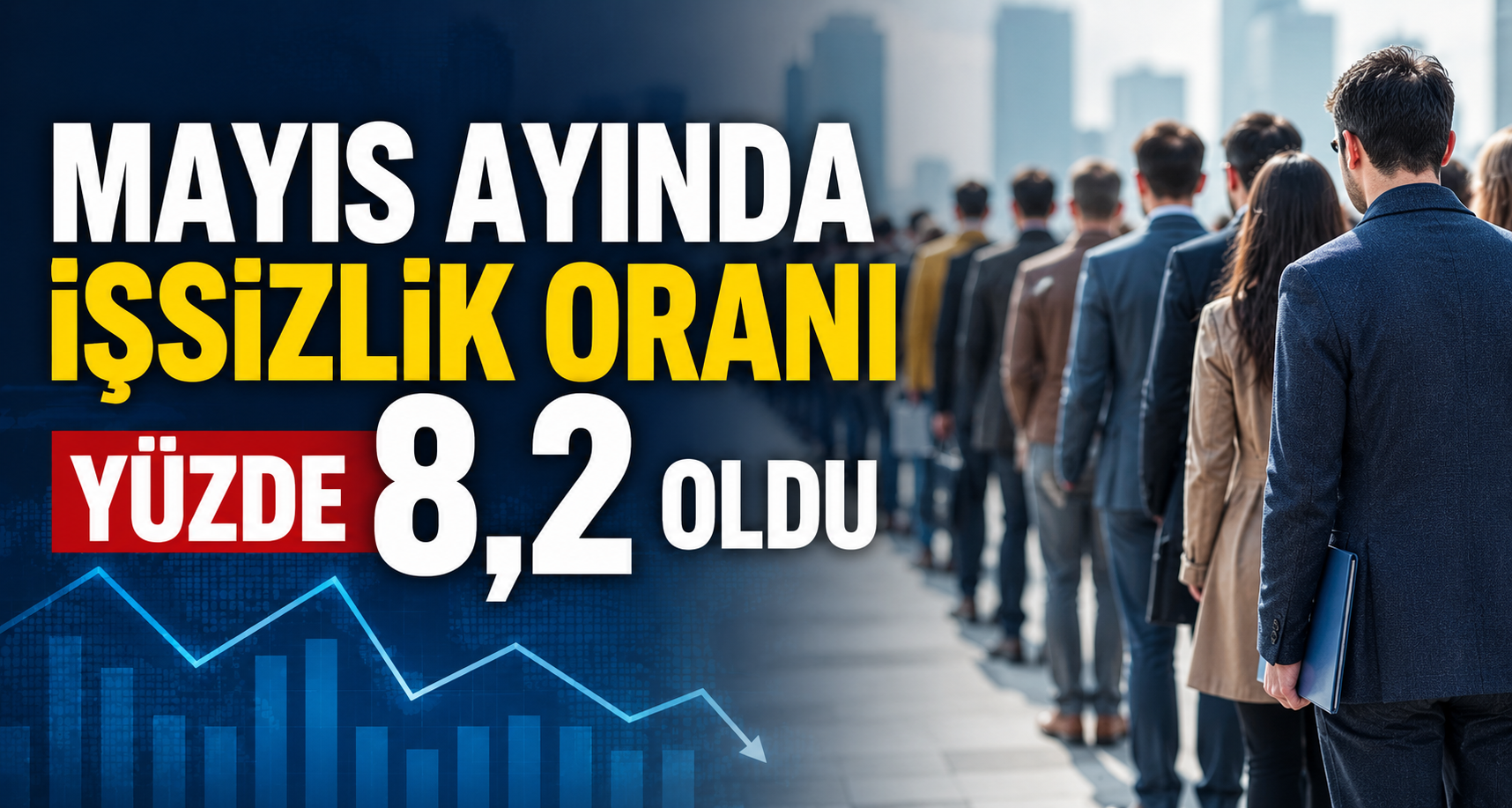 Mayıs ayında işsizlik oranı yüzde 8,2 oldu