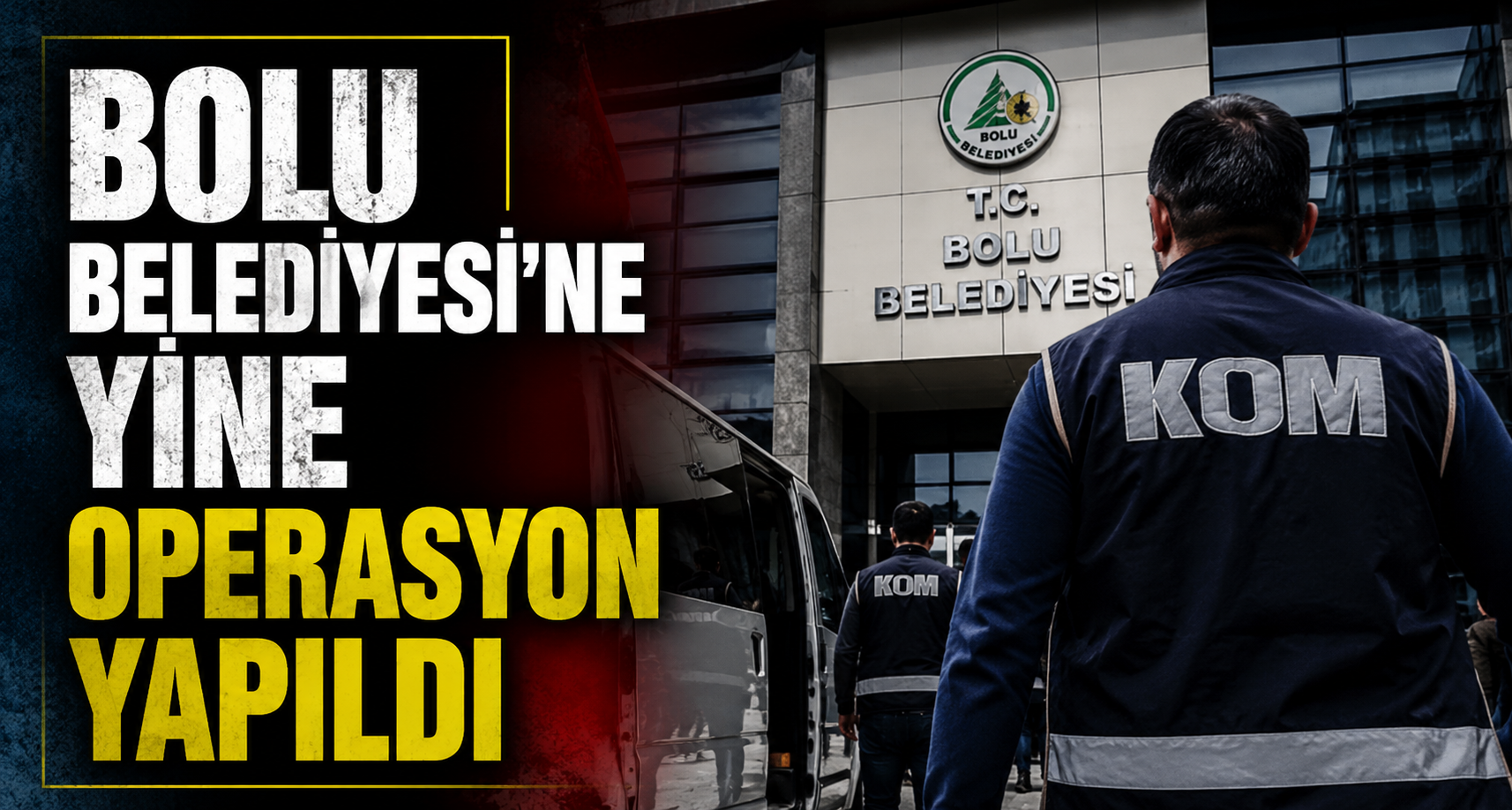 Bolu Belediyesi’ne yine operasyon yapıldı