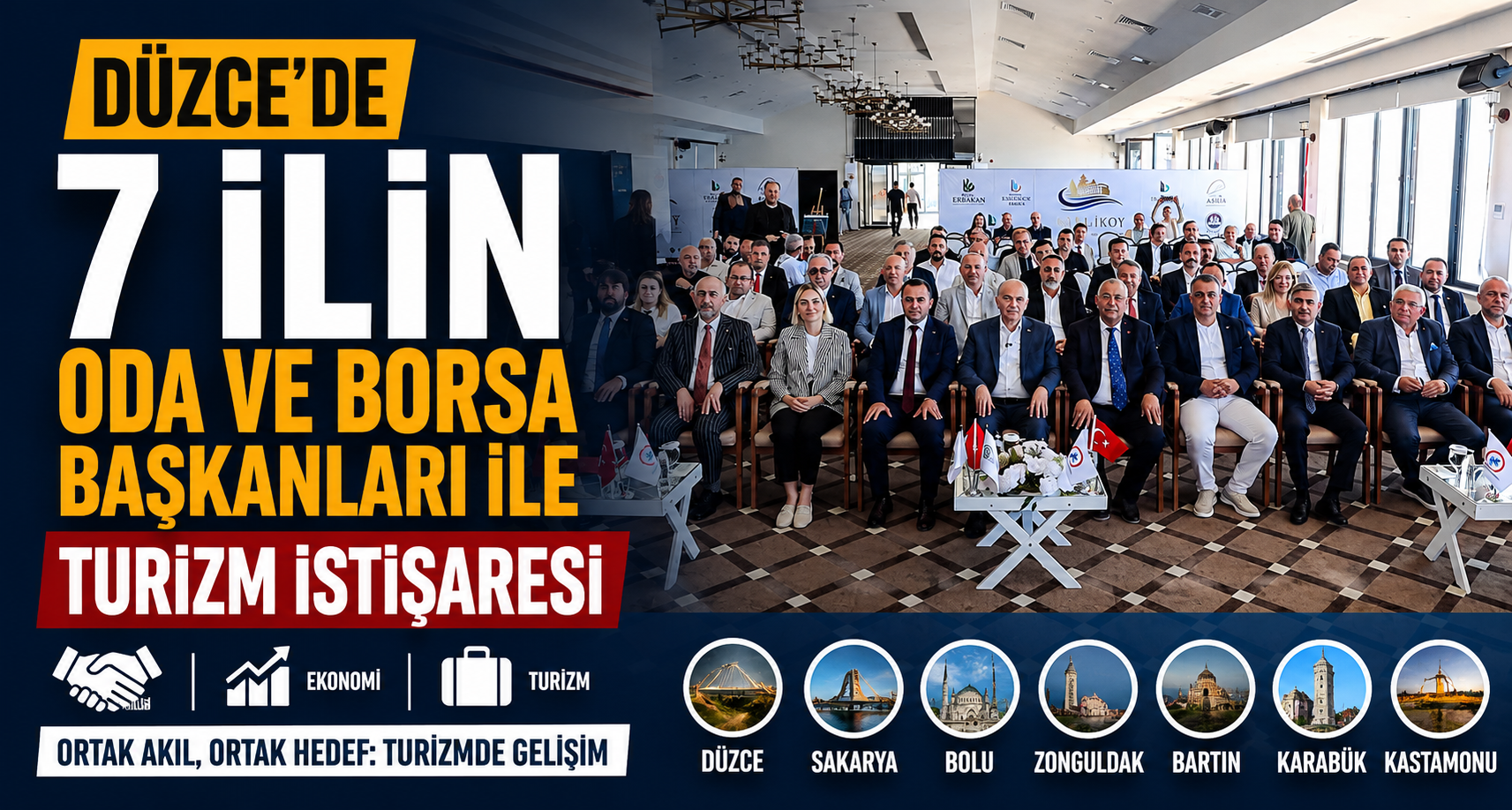 Düzce’de 7 ilin oda ve borsa başkanları ile turizm istişaresi