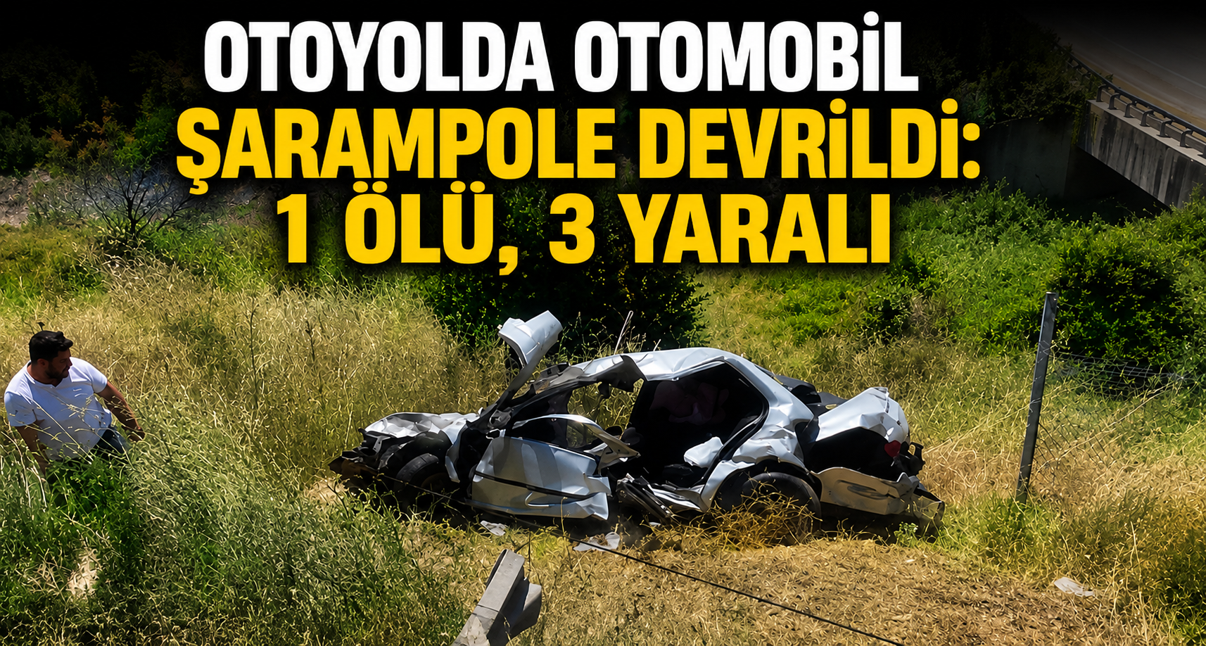 Otoyolda otomobil şarampole devrildi: 1 ölü, 3 yaralı