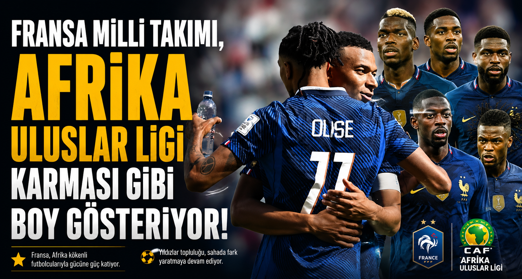 Fransa Milli Takımı, Afrika Uluslar Ligi Karması gibi boy gösteriyor