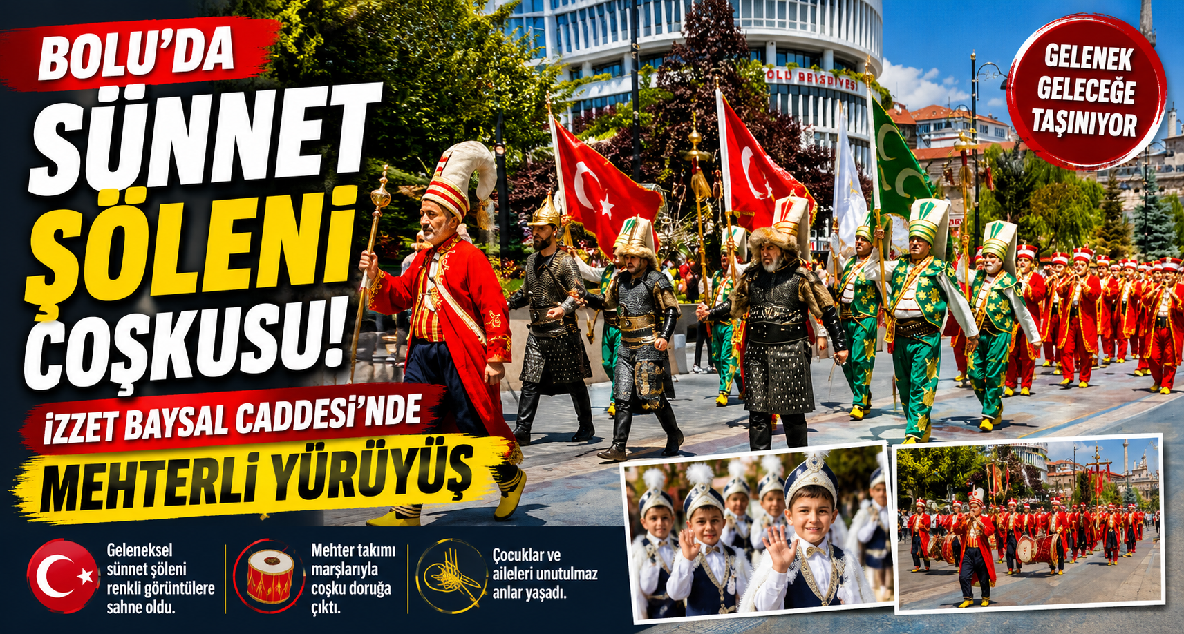 Bolu’da sünnet şöleni coşkusu: İzzet Baysal Caddesi’nde mehterli yürüyüş