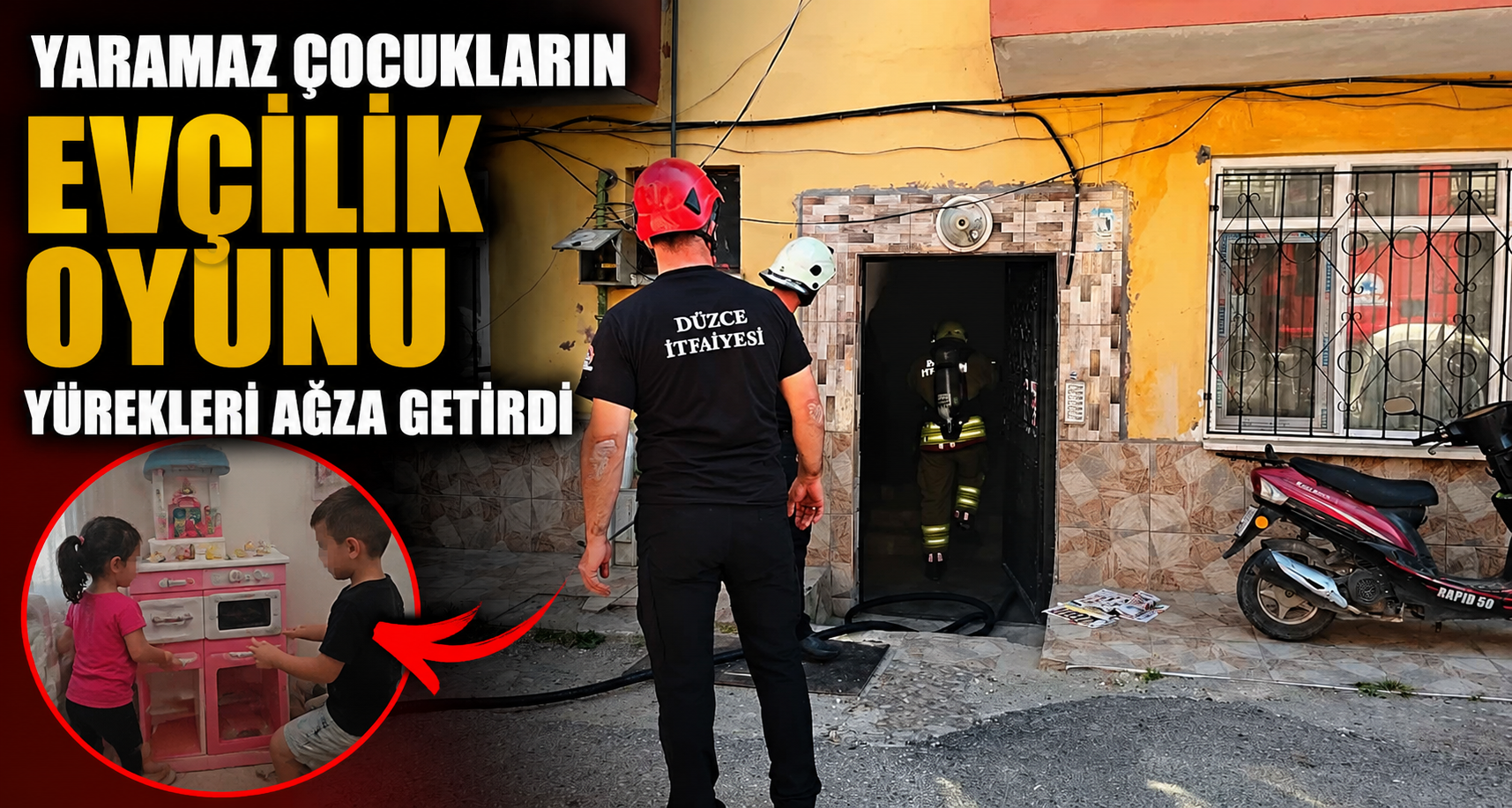 Yaramaz çocukların evcilik oyunu yürekleri ağza getirdi