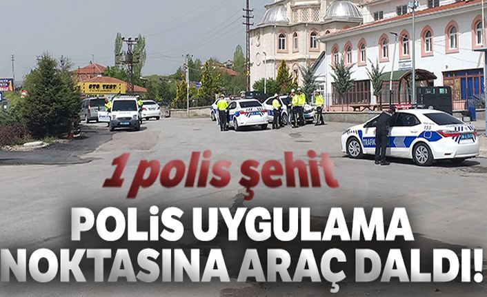 Ankara'da polis uygulama noktasına araç daldı: 1 polis şehit
