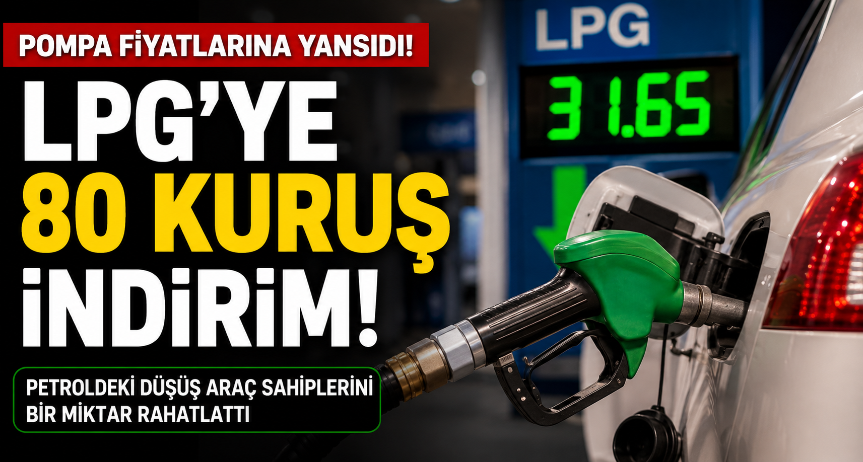 LPG'ye 80 Kuruş İndirim: Yeni Fiyatlar Pompalara Yansıdı