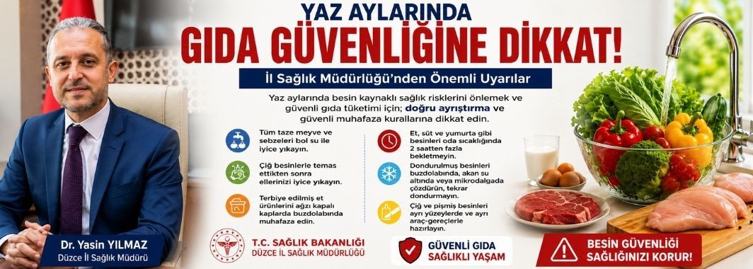 Yaz Aylarında Gıda Güvenliğine Dikkat: