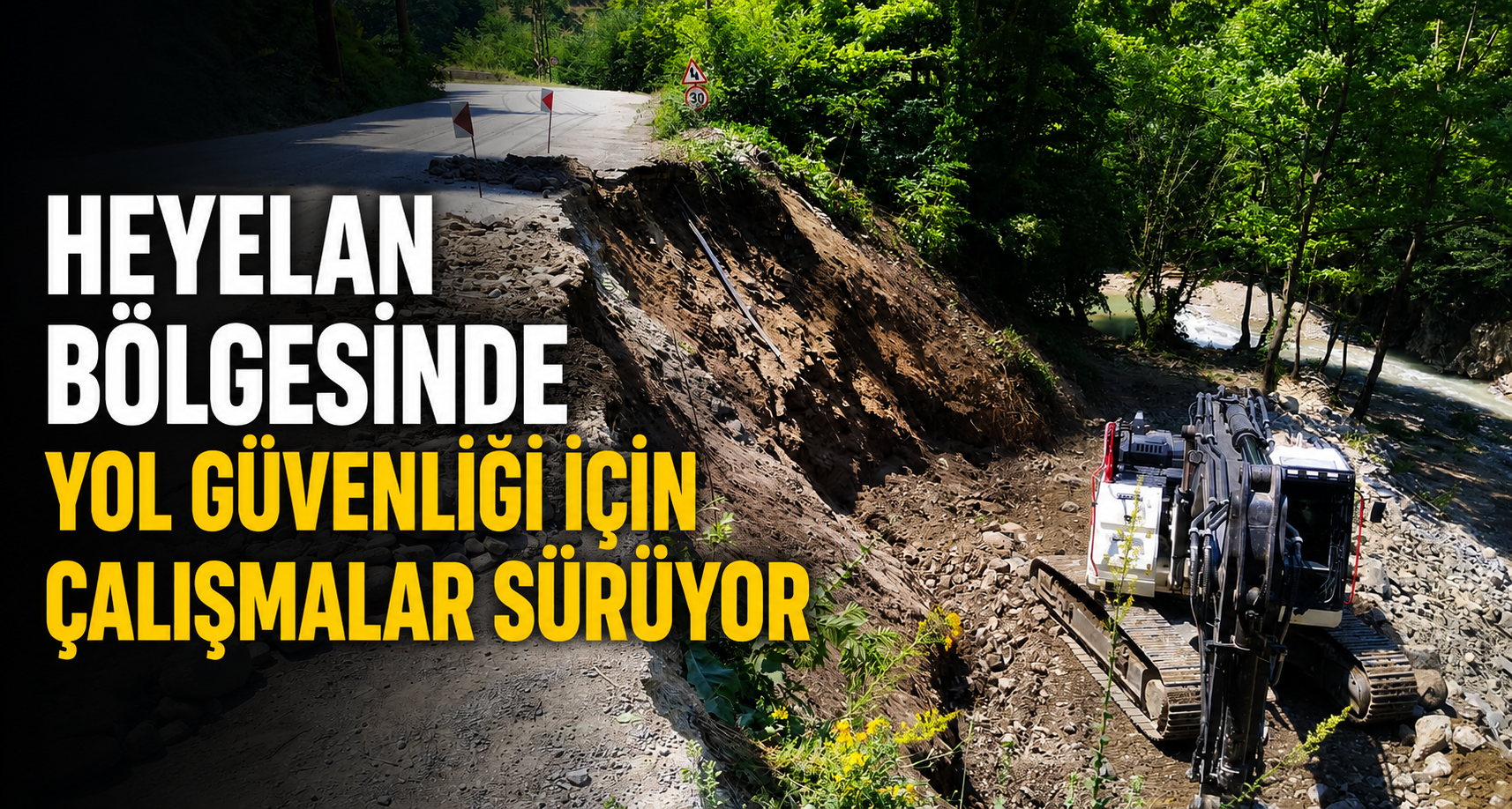 Heyelan Bölgesinde Yol Güvenliği İçin Çalışmalar Sürüyor