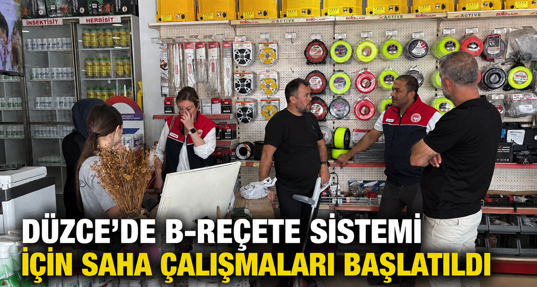 Düzce'de B-REÇETE Sistemi İçin Saha Çalışmaları Başlatıldı