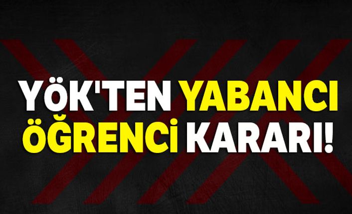 YÖK'ten üniversitelere 'uluslararası öğrenci kontenjanı' müjdesi