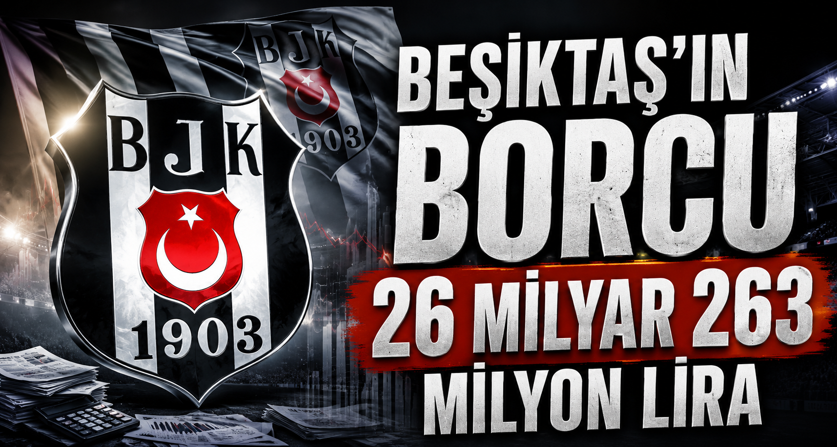 Beşiktaş’ın borcu 26 milyar 263 milyon lira