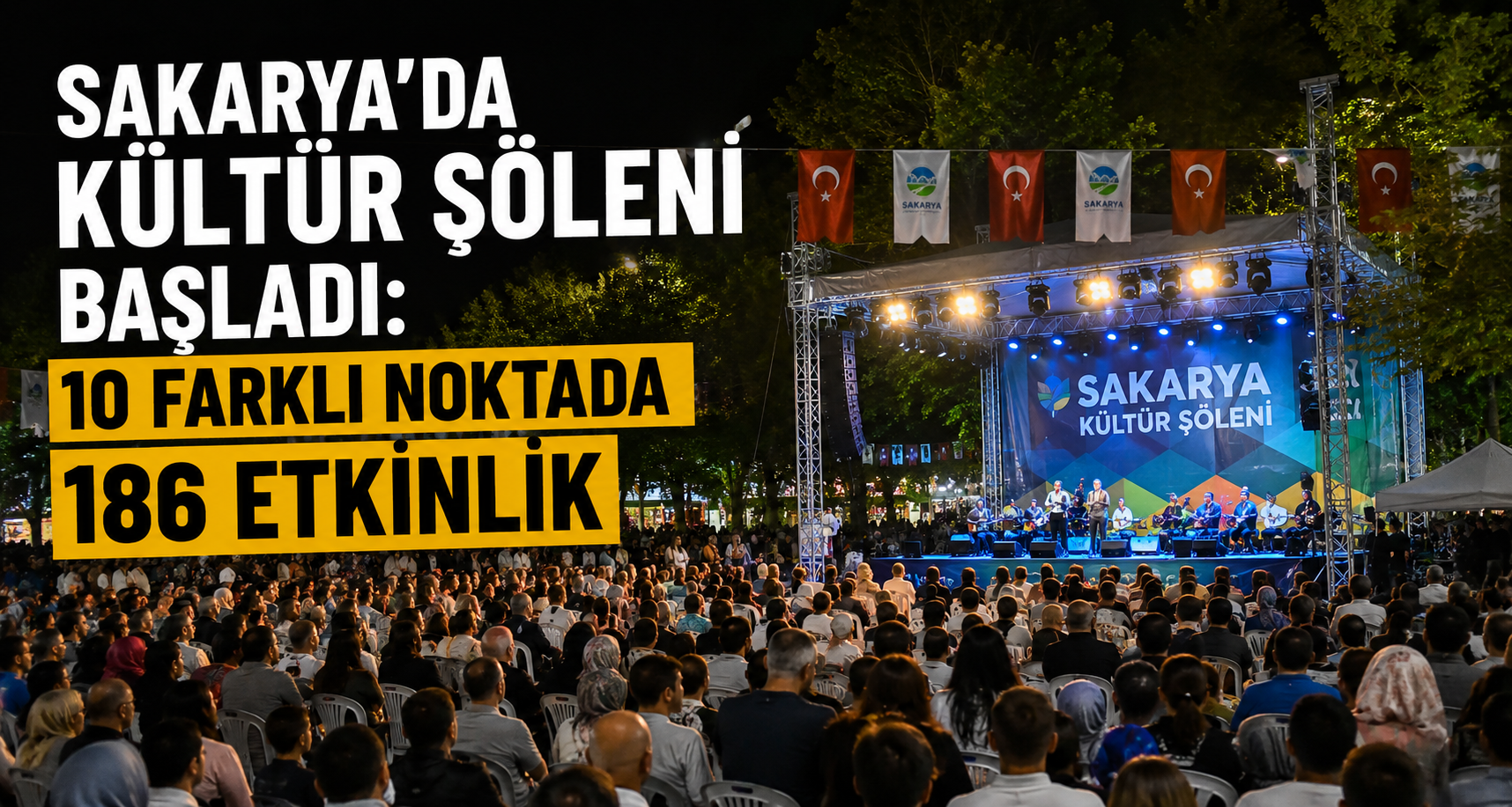 Sakarya’da kültür şöleni başladı: 10 farklı noktada 186 etkinlik