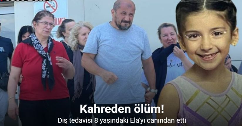 Isparta’da 8 yaşındaki kız çocuğu, diş tedavisi gördüğü sırada hayatını kaybetti