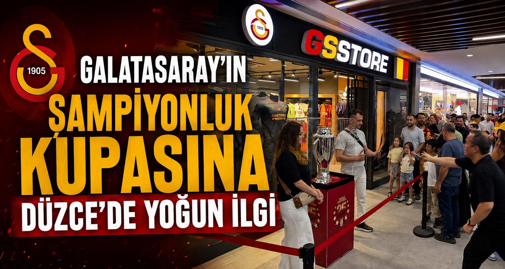 Galatasaray’ın şampiyonluk kupasına Düzce’de yoğun ilgi