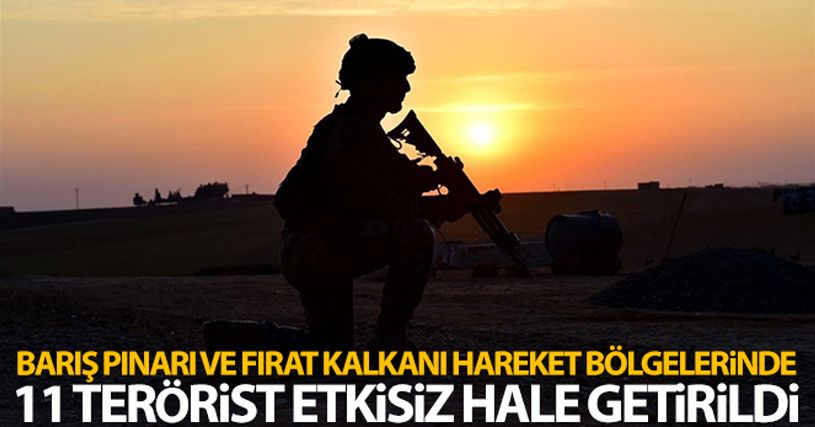 Barış Pınarı ve Fırat Kalkanı bölgelerinde 11 terörist etkisiz hale getirildi