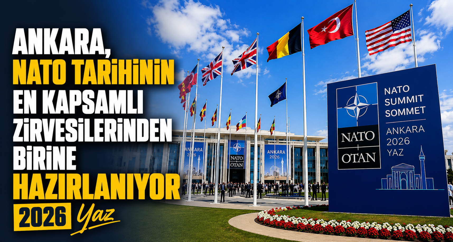 Ankara, NATO tarihinin en kapsamlı zirvelerinden birine hazırlanıyor