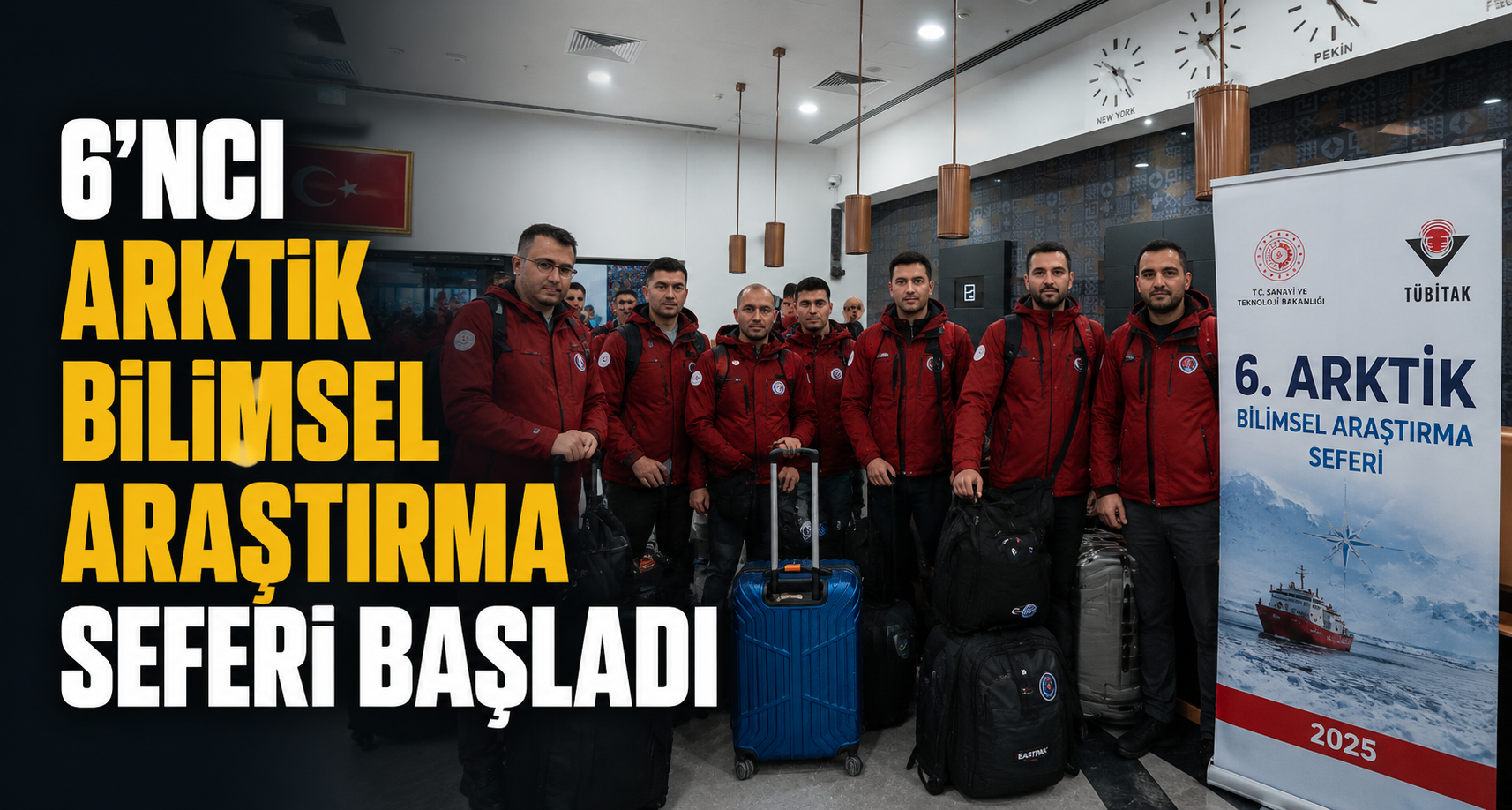6'ncı Arktik Bilimsel Araştırma Seferi başladı