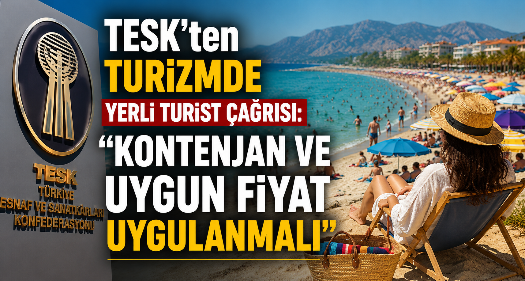 TESK'ten turizmde yerli turist çağrısı: 