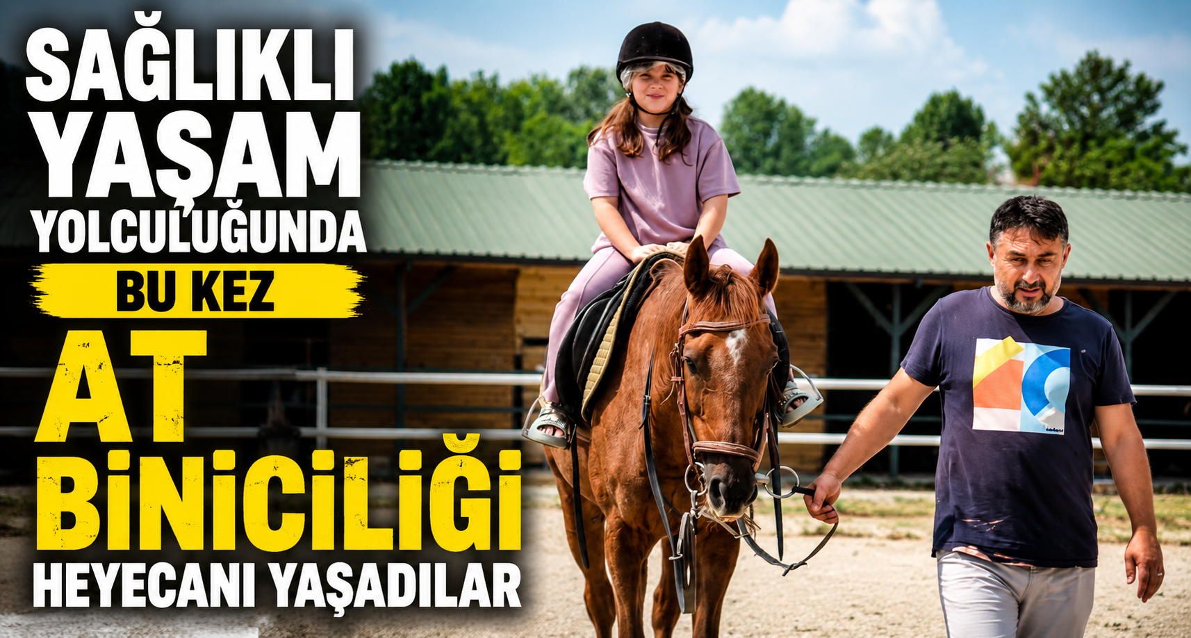 Sağlıklı yaşam yolculuğunda bu kez at biniciliği heyecanı yaşadılar