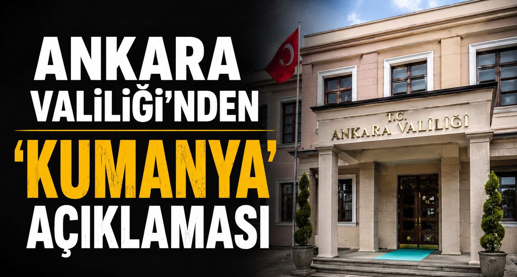 Ankara Valiliği'nden 'Kumanya' açıklaması