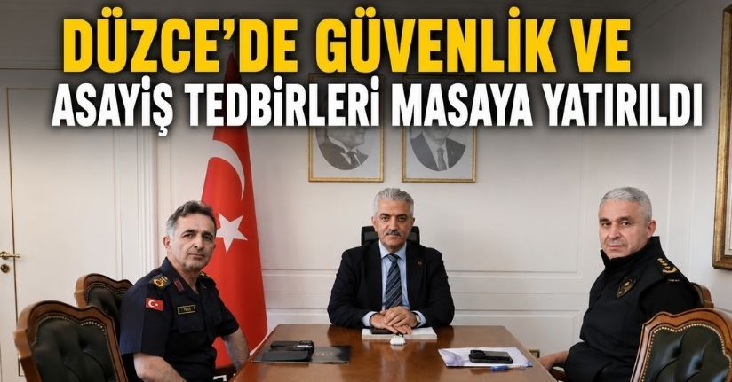 Düzce’de güvenlik ve asayiş tedbirleri masaya yatırıldı