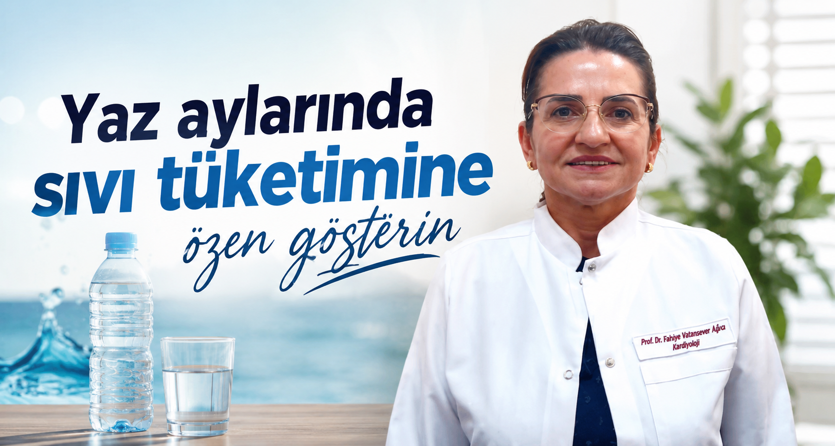 Yaz aylarında sıvı tüketimine özen gösterin