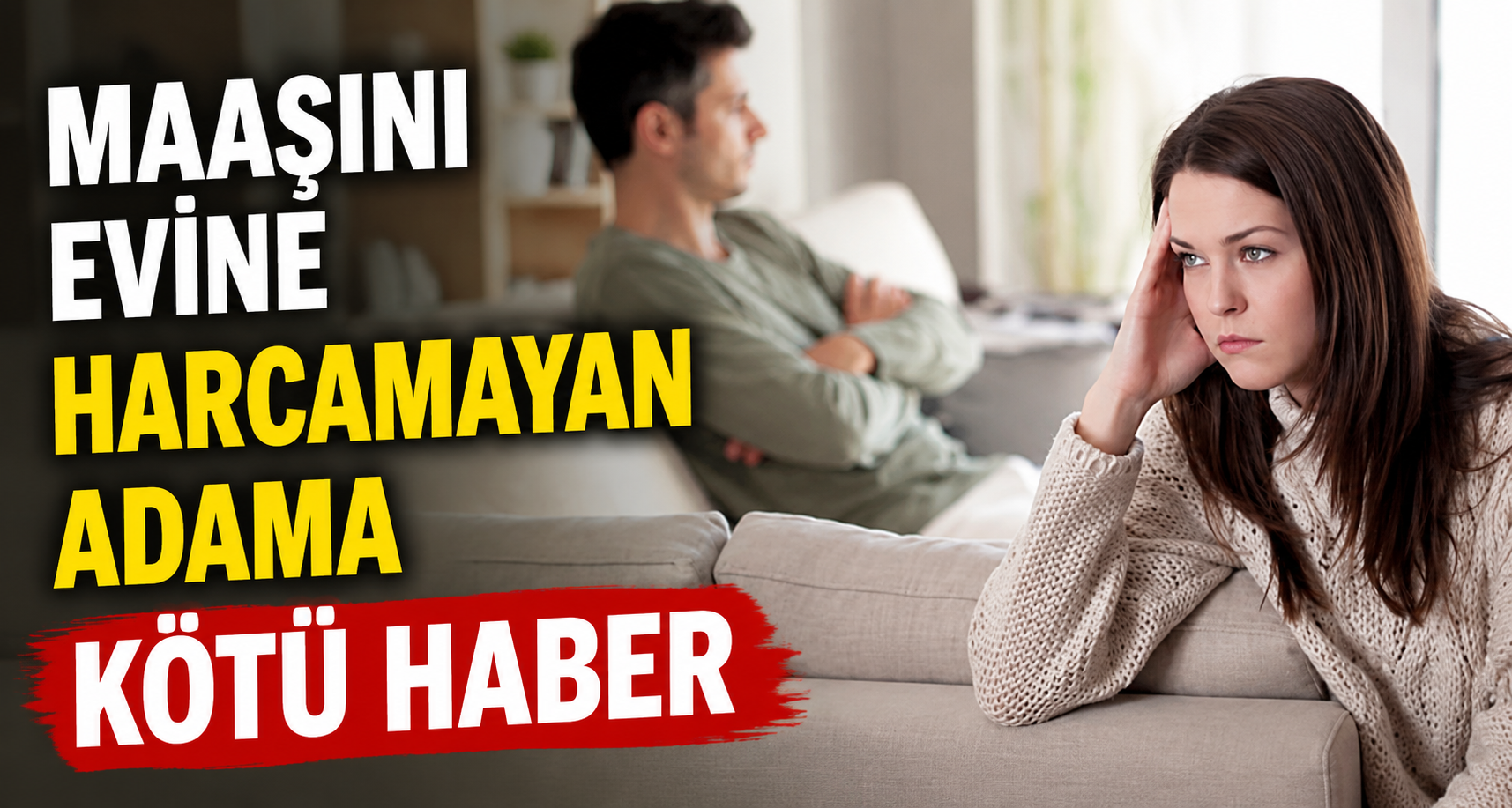 Maaşını evine harcamayan adama kötü haber