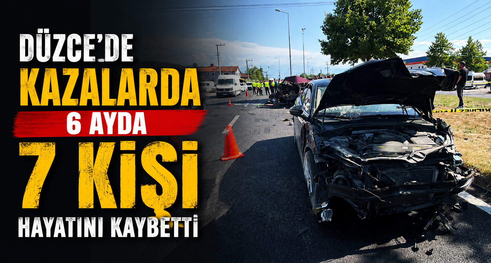 Düzce'de Kazalarda 6 Ayda 7 Kişi Hayatını Kaybetti