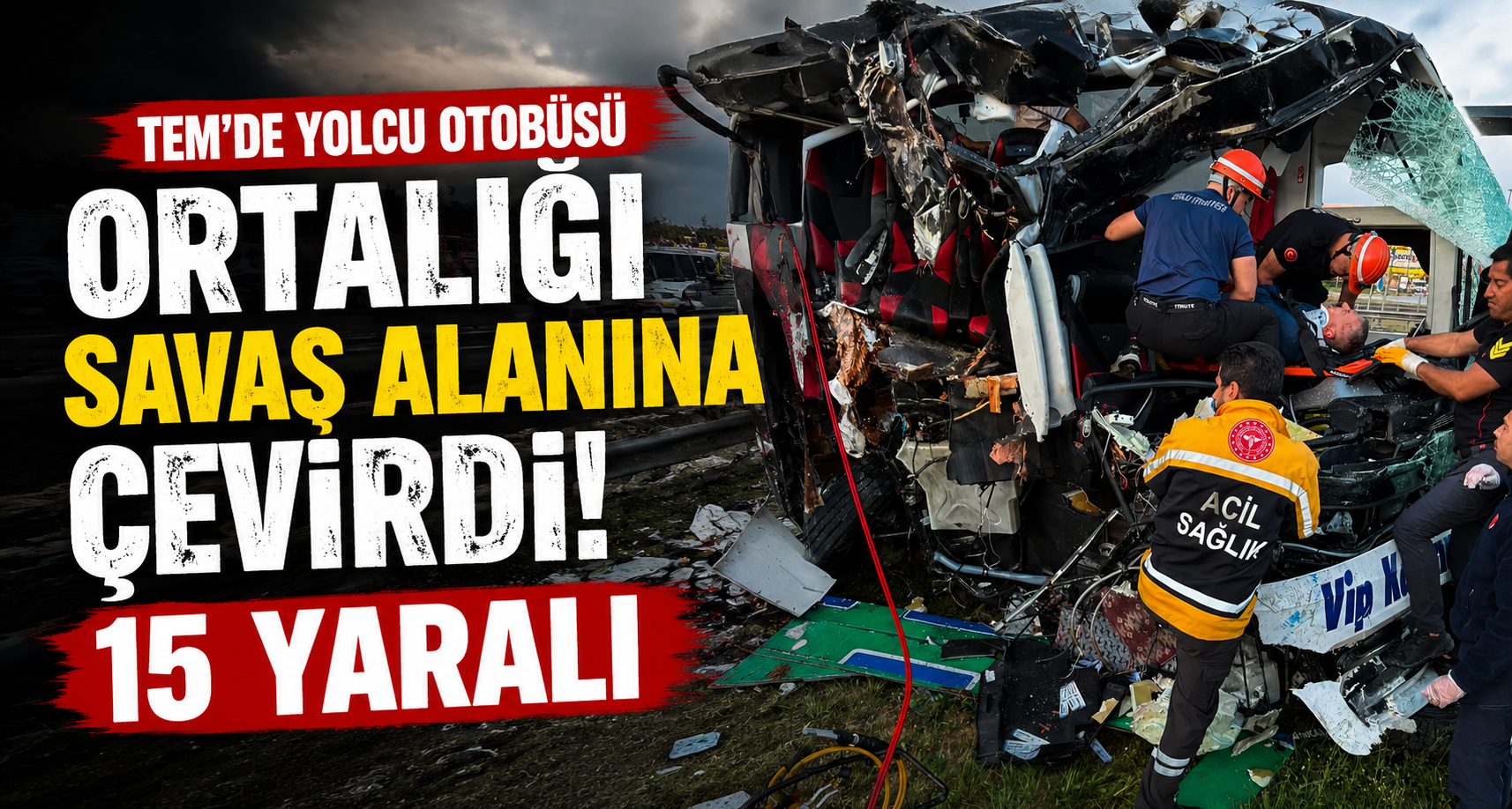 TEM’de yolcu otobüsü ortalığı savaş alanına çevirdi: 15 yaralı