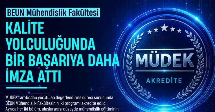 BEUN Mühendislik Fakültesi Kalite Yolculuğunda bir başarıya daha imza attı