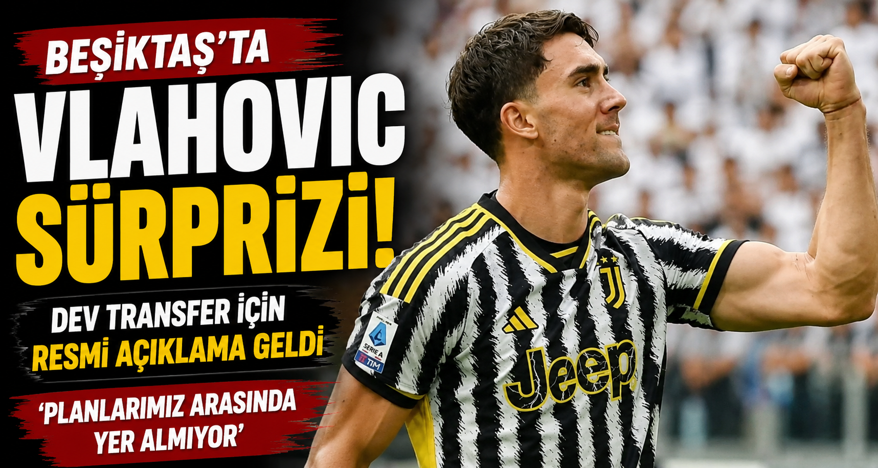 Beşiktaş'tan Vlahovic hamlesi! İtalya'dan kafa karıştıran açıklama