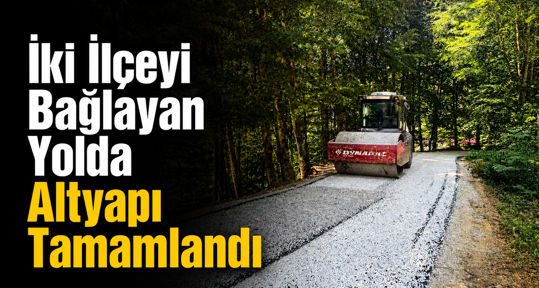 İki İlçeyi Bağlayan Yolda Altyapı Tamamlandı