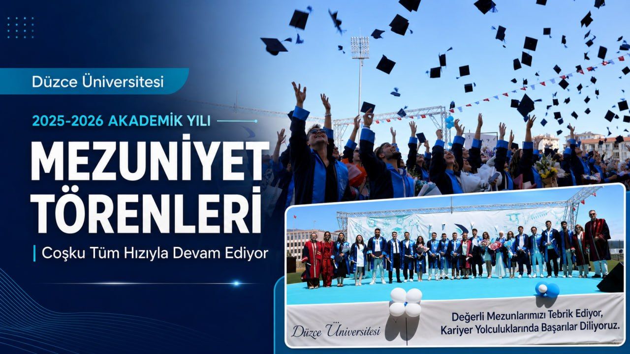 Düzce Üniversitesi’nde Mezuniyet Törenleri Tüm Hızıyla Devam Ediyor