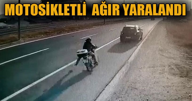 Otomobile çarpan motosikletin sürücüsü ağır yaralandı