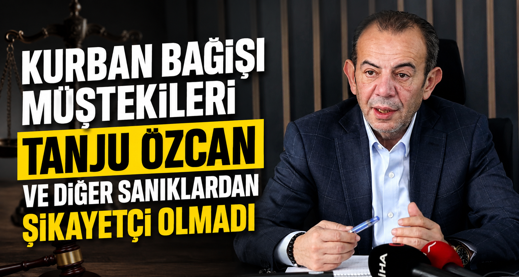 Kurban bağışı müştekileri Tanju Özcan ve diğer sanıklardan şikayetçi olmadı
