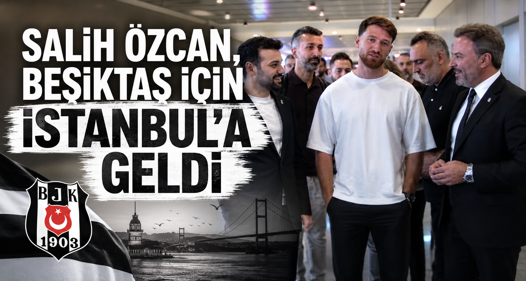 Salih Özcan, Beşiktaş için İstanbul’a geldi