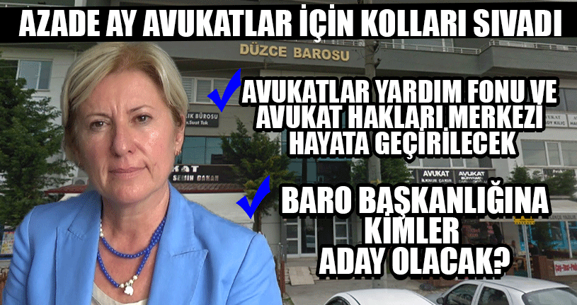 Azade Ay Avukatlar İçin Kolları Sıvadı
