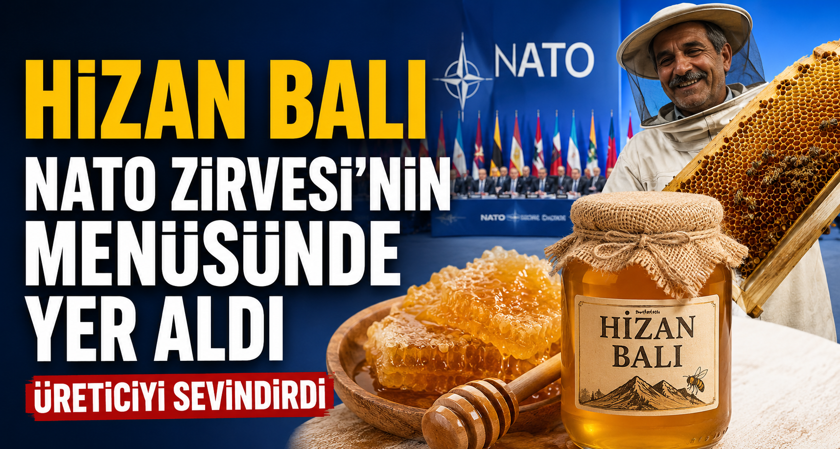 Hizan balının NATO Zirvesi'nin menüsünde yer alması üreticiyi sevindirdi