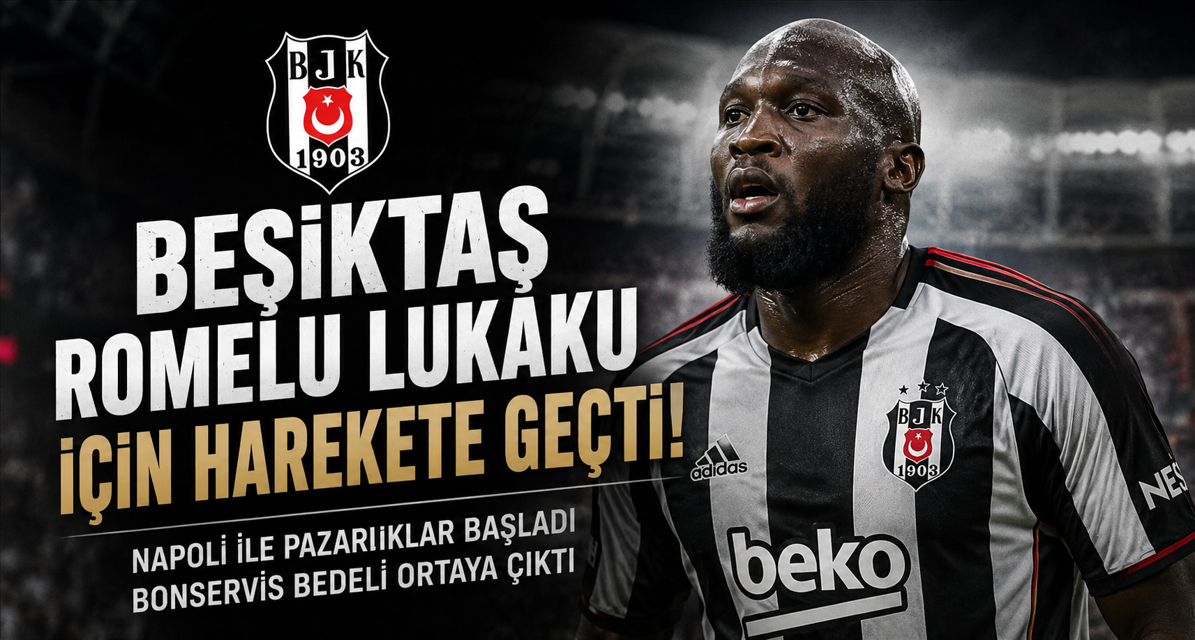 Beşiktaş, Romelu Lukaku için harekete geçti iddiası
