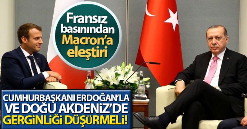 Fransız L'Opinion gazetesi: 'Macron, Erdoğan'la ve Doğu Akdeniz'de gerginliği düşürmeli'