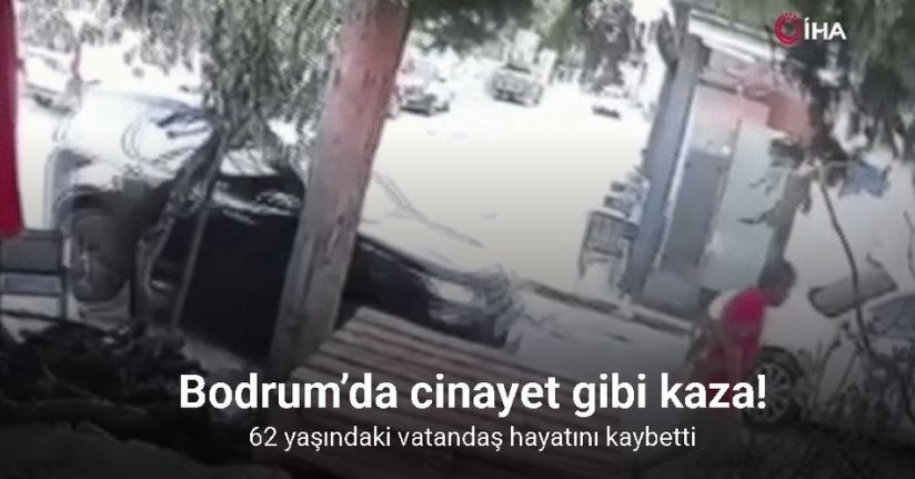 Bodrum’da cinayet gibi kaza