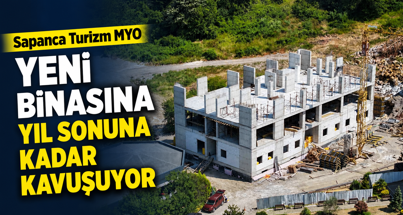 Sapanca Turizm MYO yeni binasına yıl sonuna kadar kavuşuyor